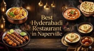 Best Hyderabadi Restaurant in Naperville
